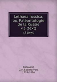 Lethaea rossica, ou, Palontologie de la Russie. v.3 (text)