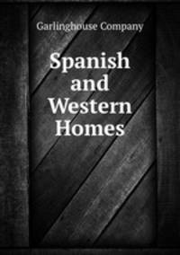Spanish and Western Homes