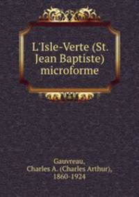 L`Isle-Verte (St. Jean Baptiste) microforme
