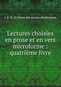 Lectures choisies en prose et en vers microforme : quatrime livre