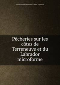 Pcheries sur les ctes de Terreneuve et du Labrador microforme