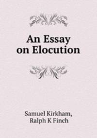 An Essay on Elocution
