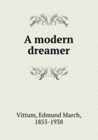 A modern dreamer