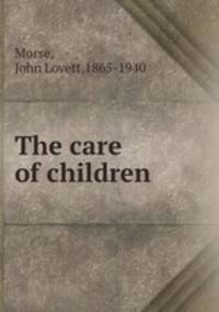 The care of children