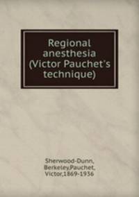 Regional anesthesia (Victor Pauchet`s technique)