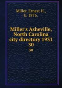Miller`s Asheville, North Carolina city directory 1931. 30