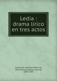 Ledia : drama lrico en tres actos