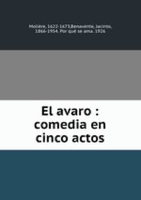 El avaro : comedia en cinco actos