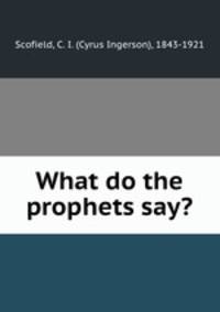 What do the prophets say?