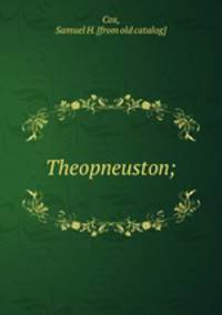 Theopneuston;