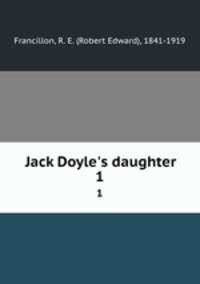 Jack Doyle`s daughter. 1