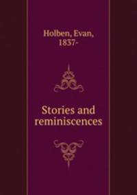Stories and reminiscences