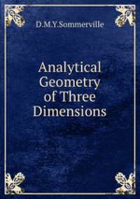 Analytical Geometry of Three Dimensions