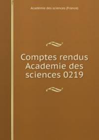 Comptes rendus Academie des sciences 0219