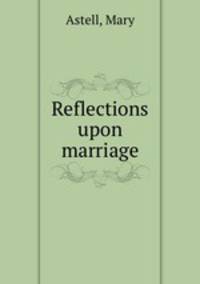 Reflections upon marriage