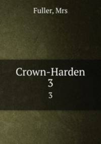 Crown-Harden. 3