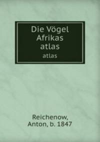 Die Vgel Afrikas. atlas