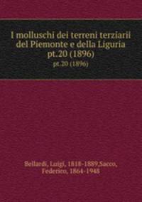 I molluschi dei terreni terziarii del Piemonte e della Liguria. pt.20 (1896)