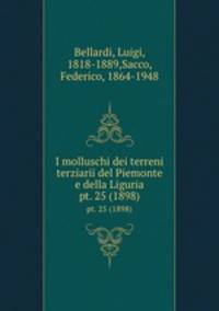 I molluschi dei terreni terziarii del Piemonte e della Liguria. pt. 25 (1898)