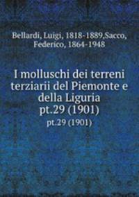 I molluschi dei terreni terziarii del Piemonte e della Liguria. pt.29 (1901)