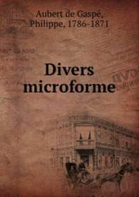 Divers microforme