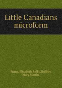 Little Canadians microform