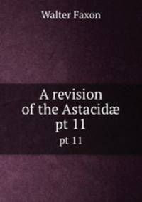 A revision of the Astacid. pt 11