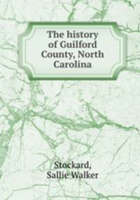 The history of Guilford County, North Carolina