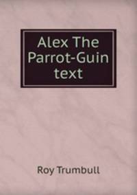 Alex The Parrot-Guin text