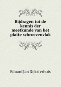 Bijdragen tot de kennis der meetkunde van het platte schroevenvlak