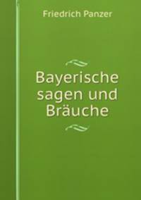 Bayerische sagen und Bruche