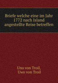 Briefe welche eine im Jahr 1772 nach Island angestellte Reise betreffen