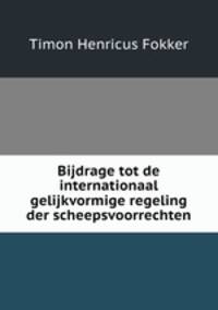 Bijdrage tot de internationaal gelijkvormige regeling der scheepsvoorrechten