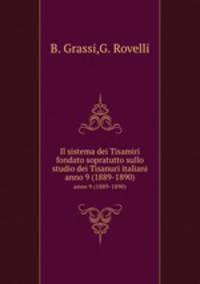 Il sistema dei Tisamiri fondato sopratutto sullo studio dei Tisanuri italiani. anno 9 (1889-1890)
