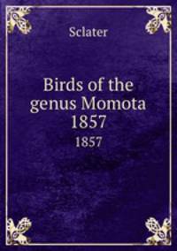 Birds of the genus Momota. 1857