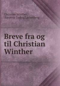 Breve fra og til Christian Winther