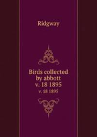 Birds collected by abbott. v. 18 1895
