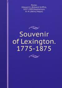 Souvenir of Lexington. 1775-1875