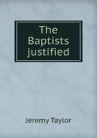 The Baptists justified