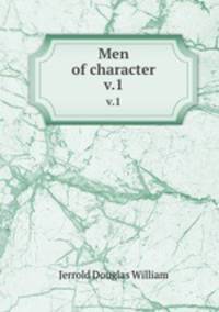 Men of character. v.1