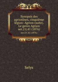 Synopsis des agrionines, cinquime lgion: Agrion (suite). Le genre Agrion. ser.2:t.41 (1876)