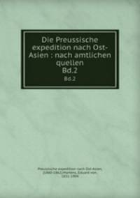 Die Preussische expedition nach Ost-Asien : nach amtlichen quellen. Bd.2