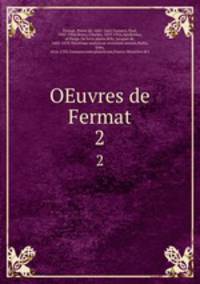 OEuvres de Fermat. 2