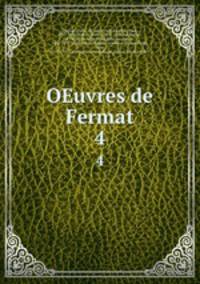 OEuvres de Fermat. 4