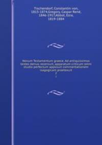 Novum Testamentum graece. Ad antiquissimos testes denuo recensuit, apparatum criticum omni studio perfectum apposuit commentationem isagogicam praetexuit. 2