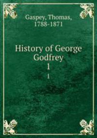 History of George Godfrey. 1