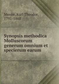 Synopsis methodica Molluscorum generum omnium et specierum earum