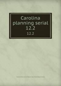 Carolina planning serial. 12.2