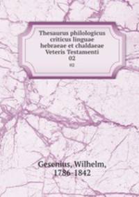Thesaurus philologicus criticus linguae hebraeae et chaldaeae Veteris Testamenti. 02