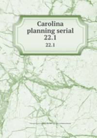 Carolina planning serial. 22.1